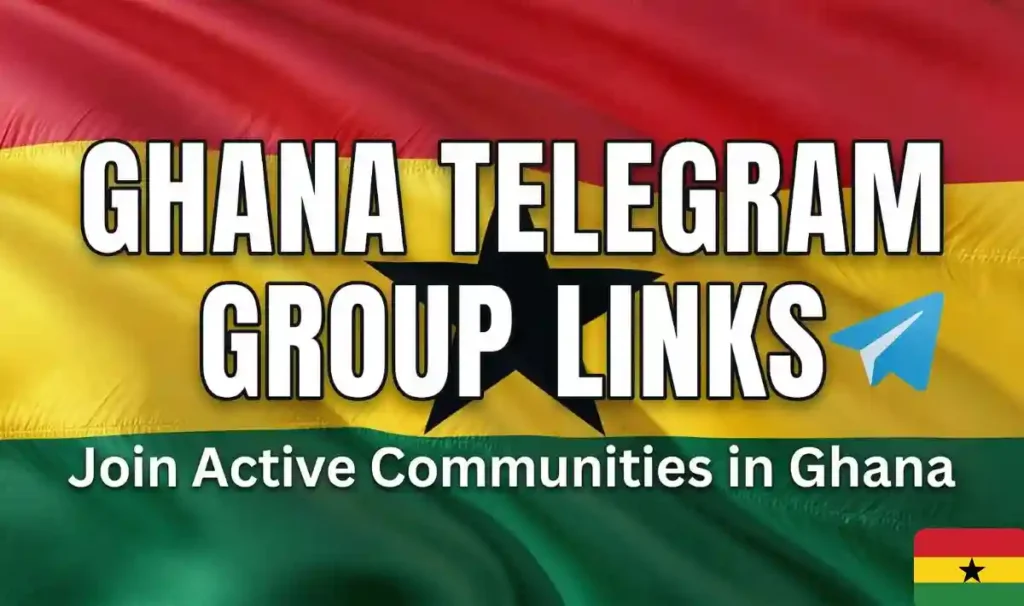 Ghana Telegram Group & Channel Links