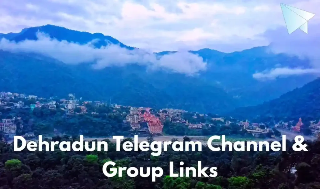 Dehradun Telegram Channel & Group Links